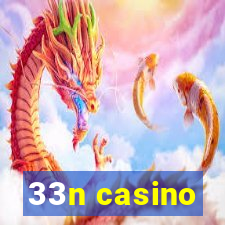 33n casino